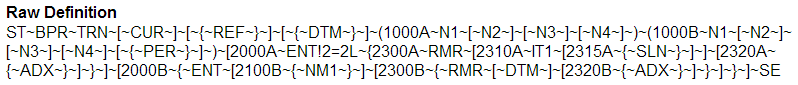 Raw definition of a HIPAA_4010:820 document, which includes abbreviations, tildes, curly brackets, and square brackets to den